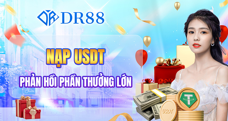 nạp USDT phản hồi phần thưởng lớn