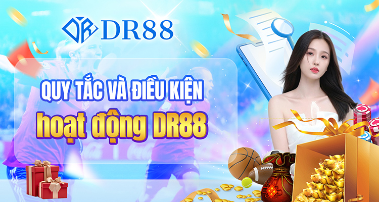 Quy tắc và điều kiện hoạt động DR88